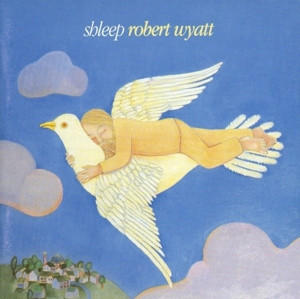 WYATT, ROBERT - SHLEEP, Vinyl