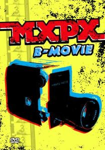 MXPX - B-MOVIE, DVD