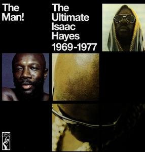 The Man! The Ultimate Isaac Hayes (1969-1977)