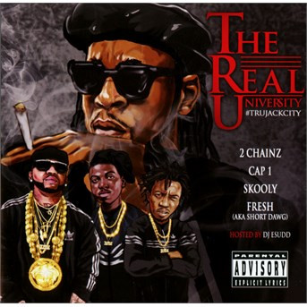 2 Chainz, Real University: Tru Jack City, CD