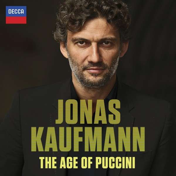 Kaufmann, Jonas - The Age of Puccini, CD