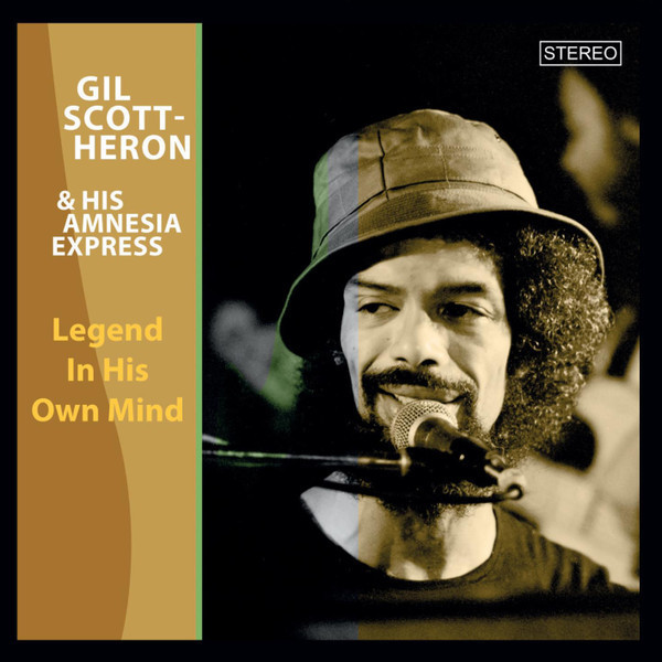 Gil Scott-Heron & His Amnesia Express - Legend In His Own Mind
