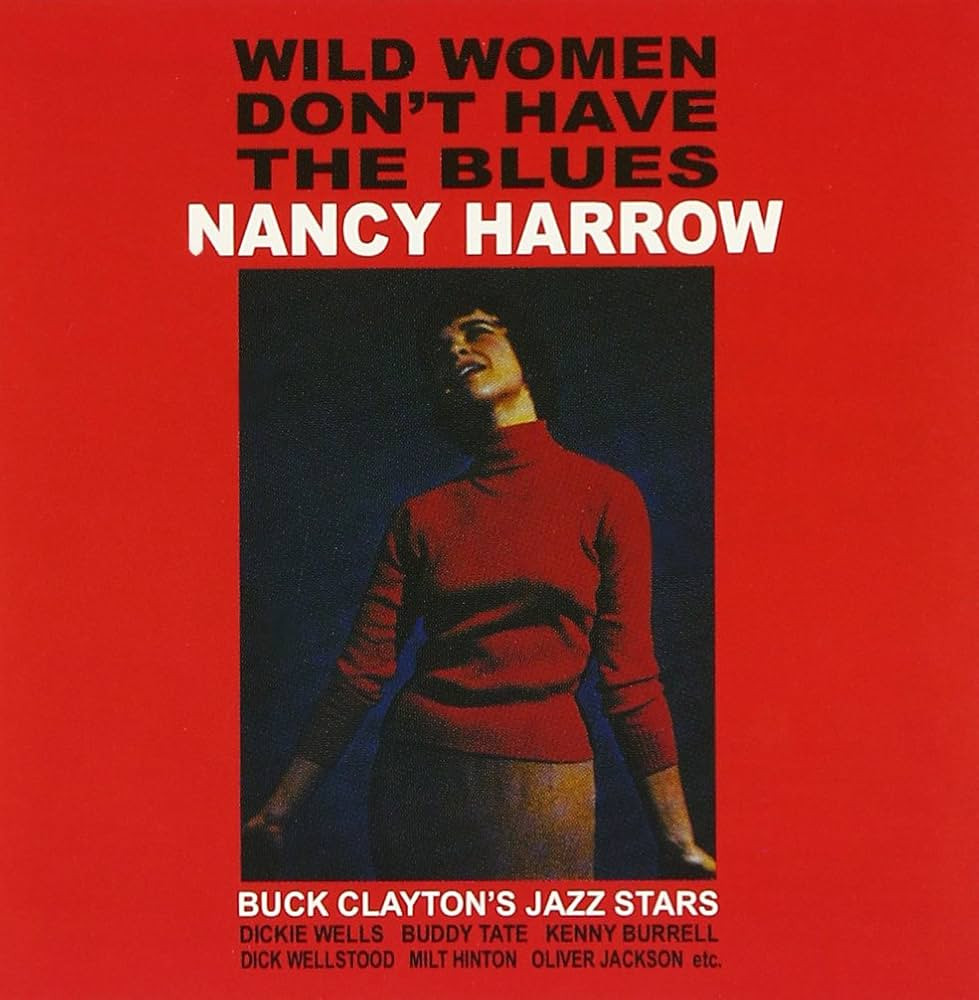 Nancy Harrow, Wild Women Don't Have The Blues, CD
