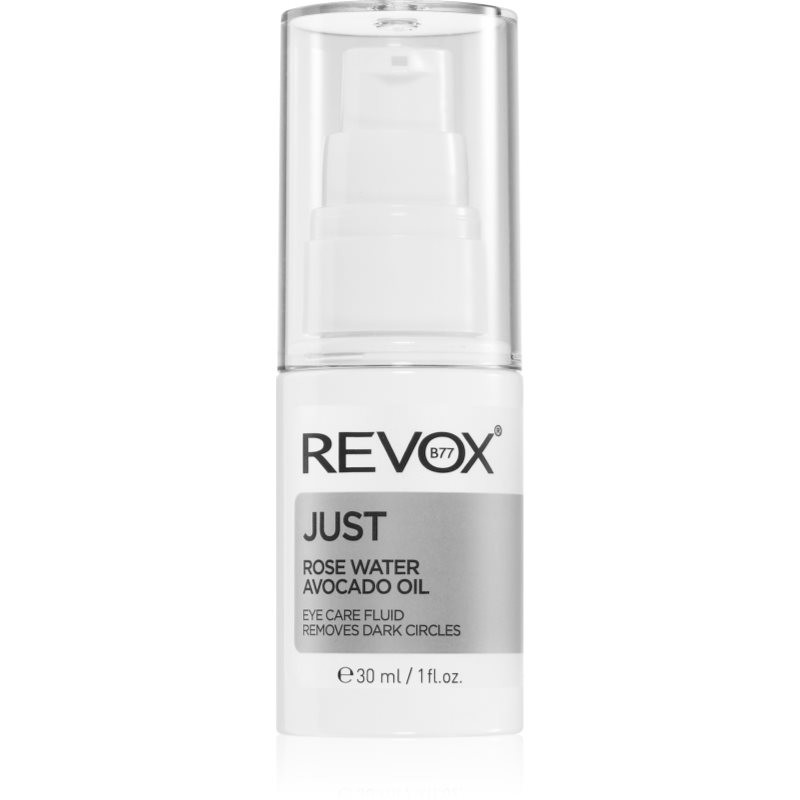 Revox B77 Just Rose Water Avocado Oil Eye Care hydratačný fluid na očné okolie proti tmavým kruhom 30 ml