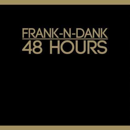 Frank N Dank - 48 Hours, Vinyl