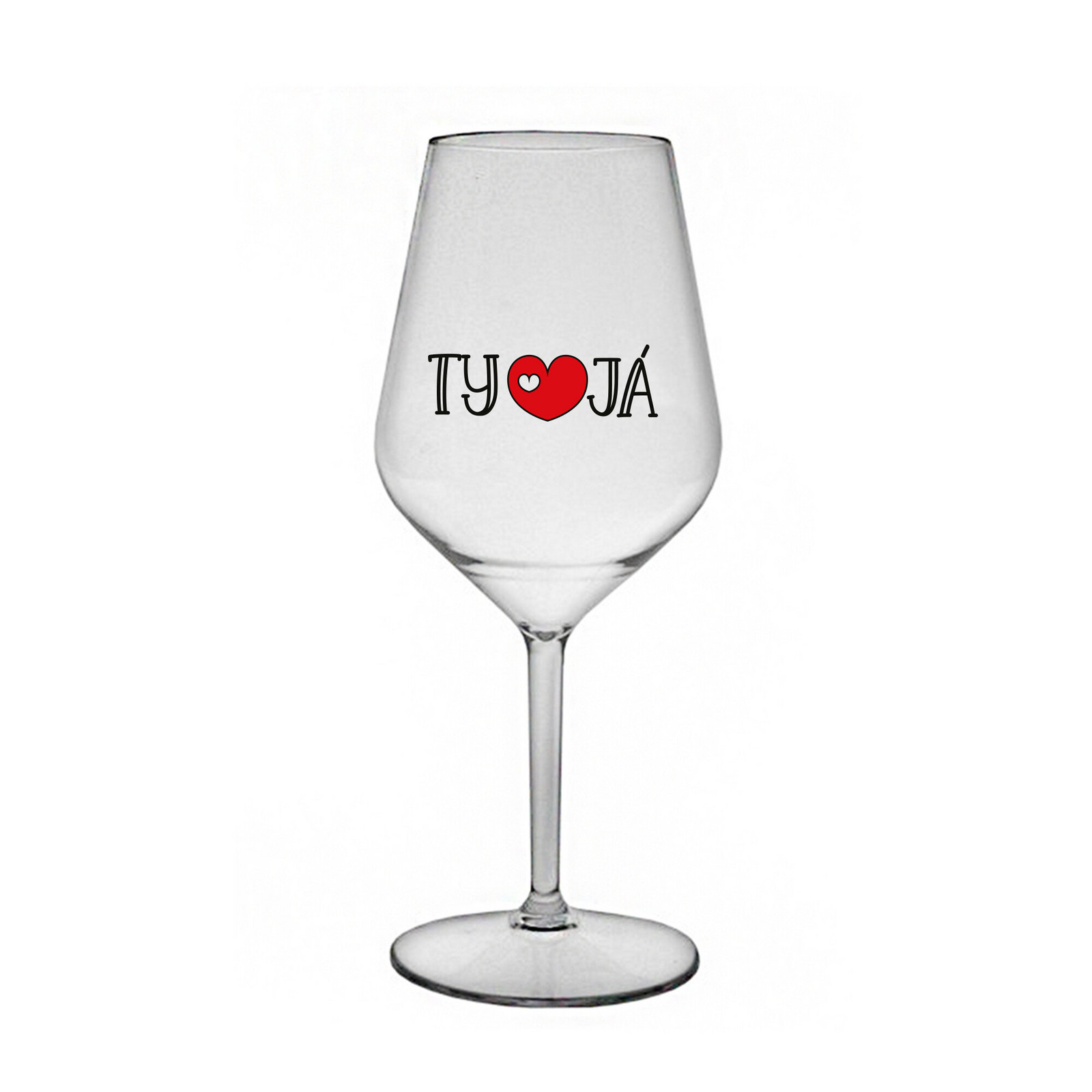 TY A JÁ - čirá nerozbitná sklenice na víno 470 ml