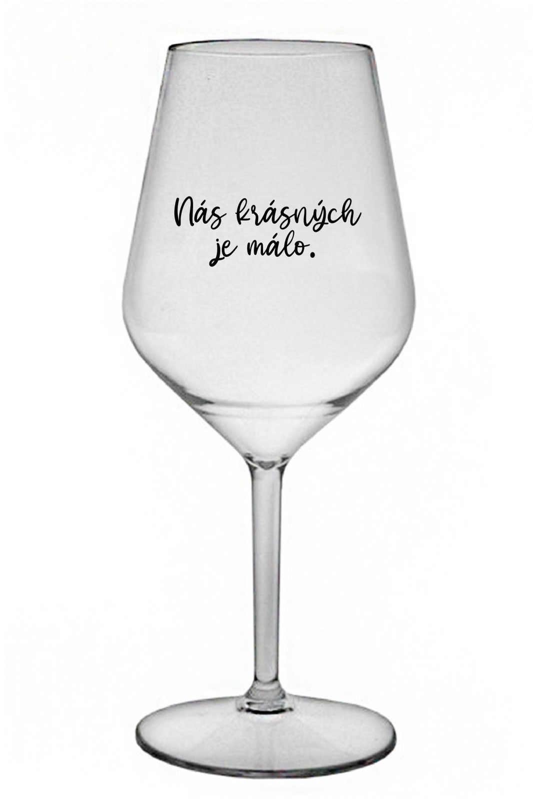 WE ARE BEAUTIFUL ARE FEW - číry nerozbitný pohár na víno 470 ml