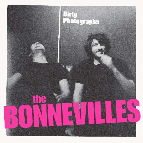 BONNEVILLES - DIRTY PHOTOGRAPHS, CD