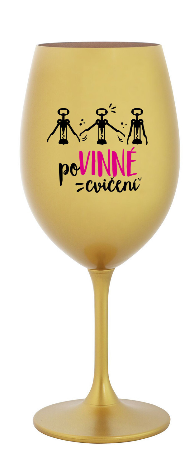 POVINNÉ CVIČENÍ - zlatá sklenice na víno 350 ml
