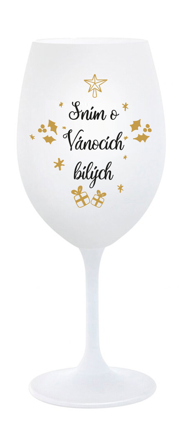 SNÍM O VÁNOCÍCH BÍLÝCH - bílá sklenice na víno 350 ml