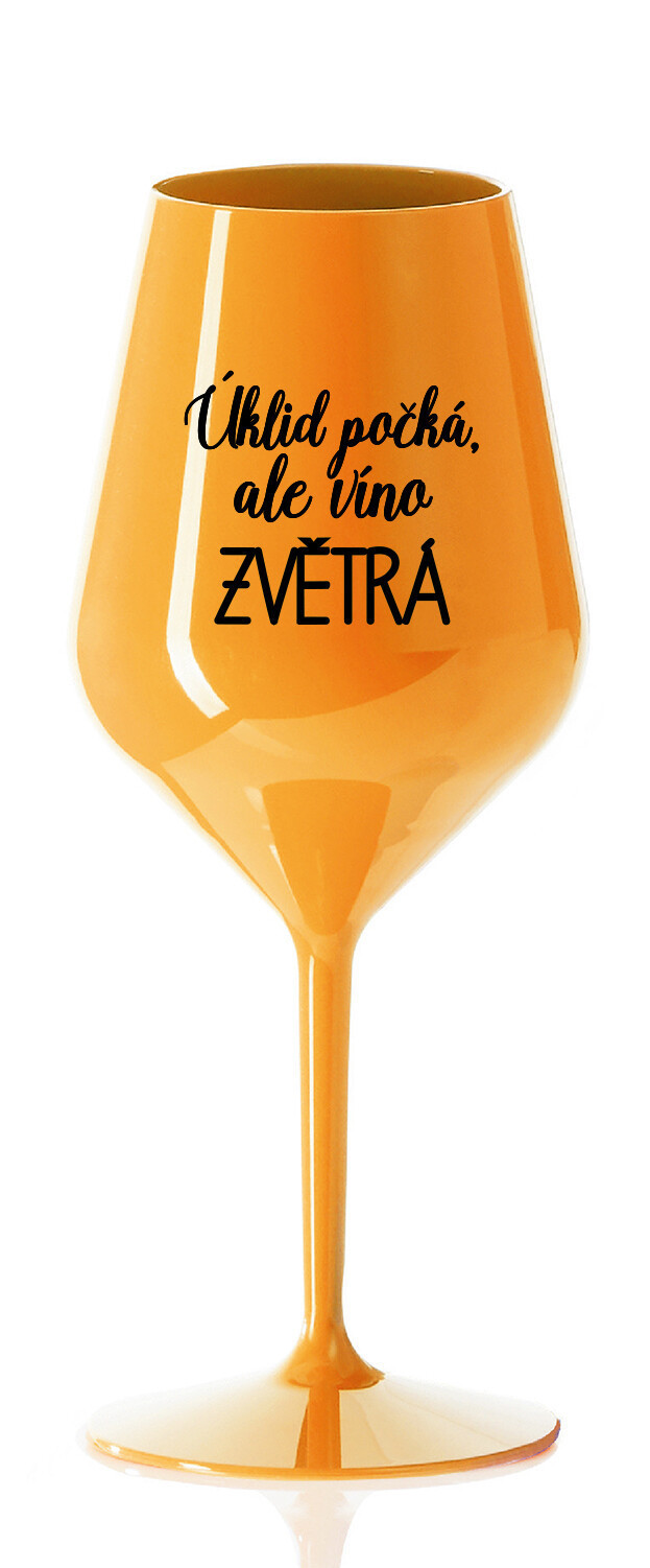 ÚKLID POČKÁ, ALE VÍNO ZVĚTRÁ - oranžová nerozbitná sklenice na víno 470 ml