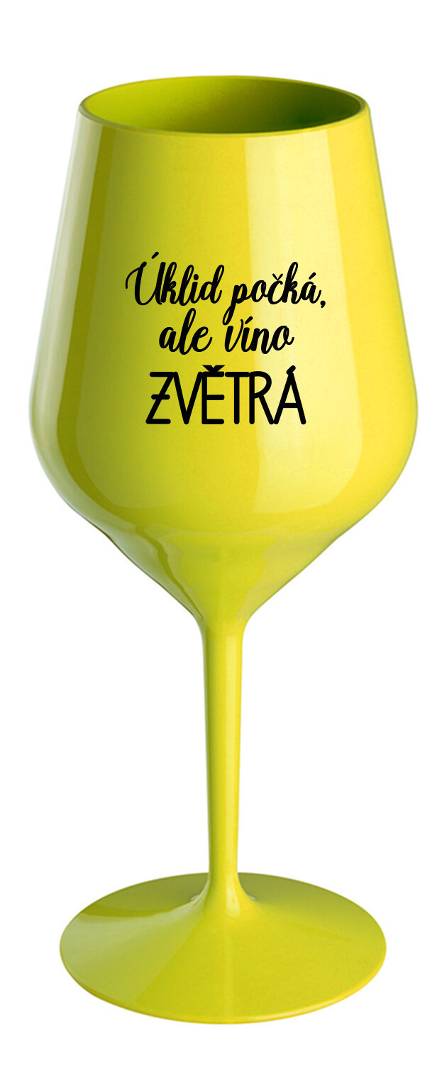 ÚKLID POČKÁ, ALE VÍNO ZVĚTRÁ - žlutá nerozbitná sklenice na víno 470 ml