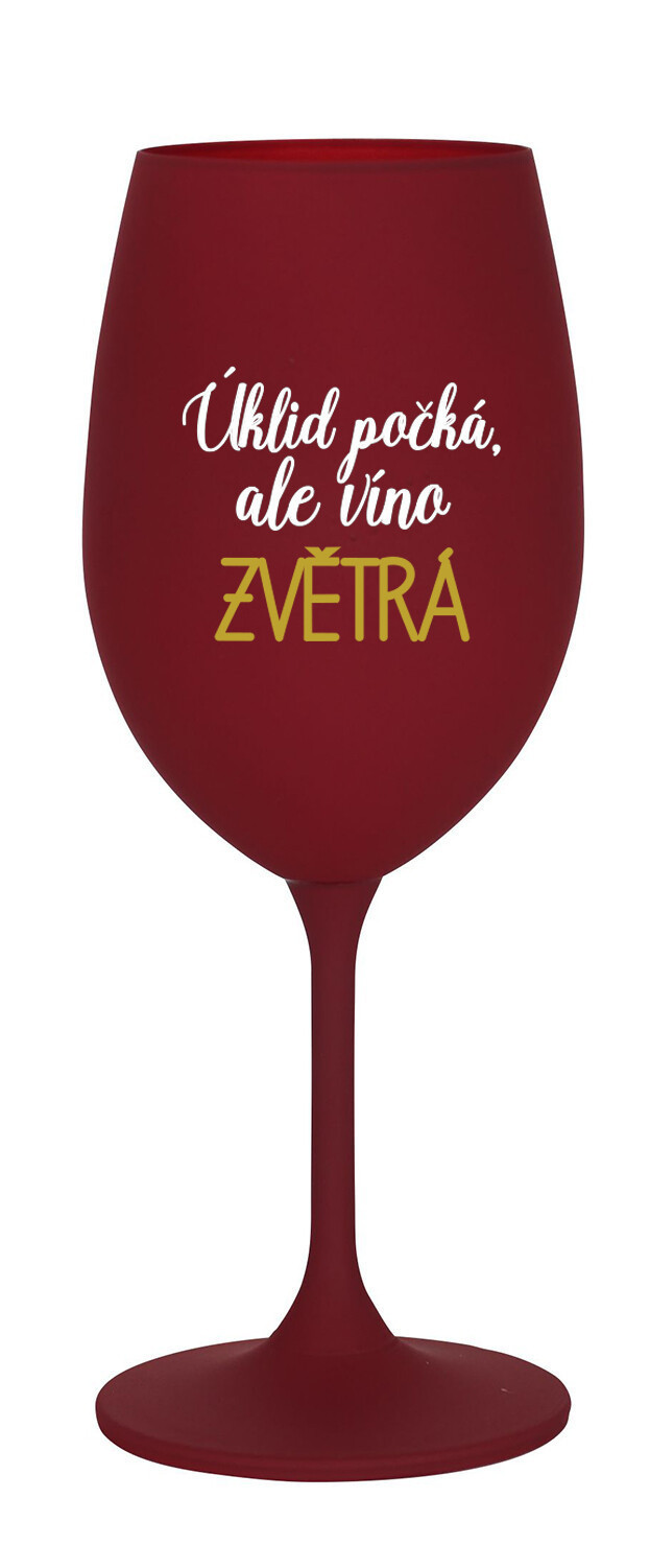 ÚKLID POČKÁ, ALE VÍNO ZVĚTRÁ - bordó sklenice na víno 350 ml