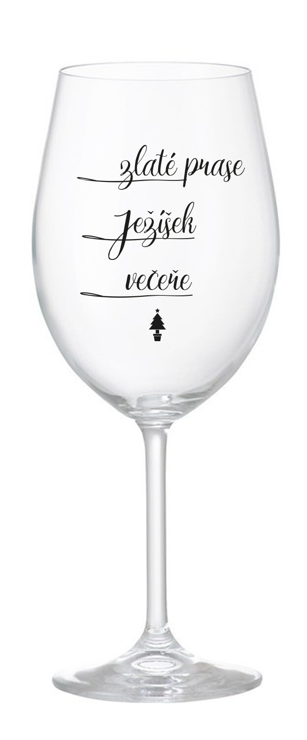 ZLATÉ PRASE, JEŽÍŠEK, VEČEŘE - čirá sklenice na víno 350 ml