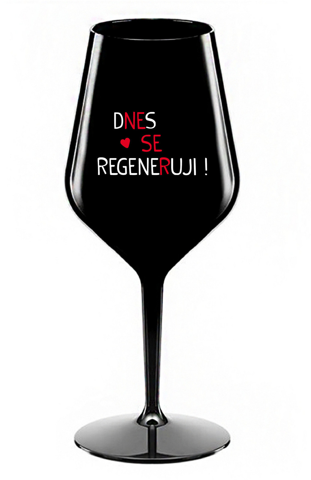 TODAY I REGENERATE! - čierny nerozbitný pohár na víno 470 ml UNI