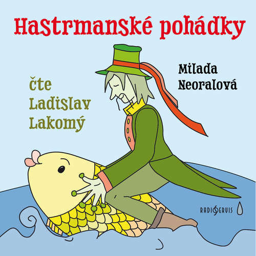 Hastrmanské pohádky - Milada Neoralová (mp3 audiokniha)