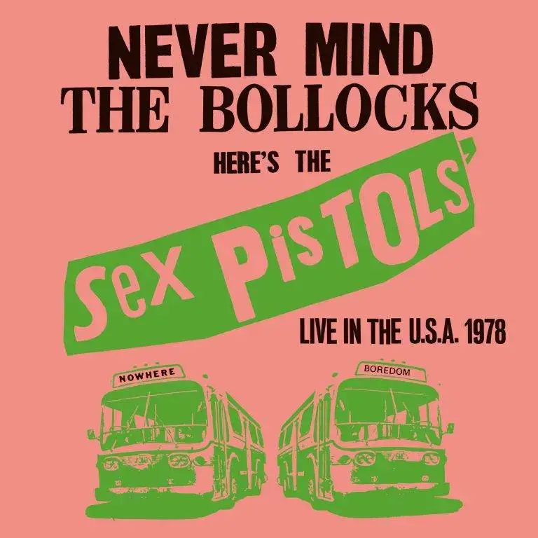 Never Mind The Bollocks Here's Sex Pistols Live In The U.S.A. 1978 San Francisco
