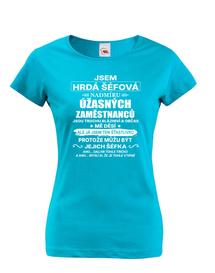 Dámske tričko Som hrdá šéfová- darček na narodeniny či Vianoce
