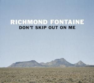 RICHMOND FONTAINE - DON'T SKIP OUT ON ME, Vinyl