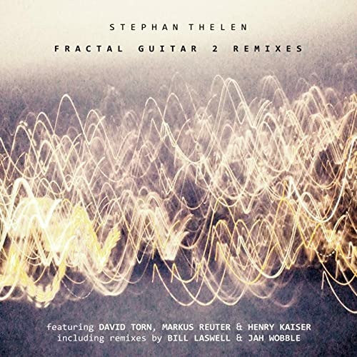 THELEN, STEPHAN - FRACTAL GUITAR 2 RE-MIXES, CD
