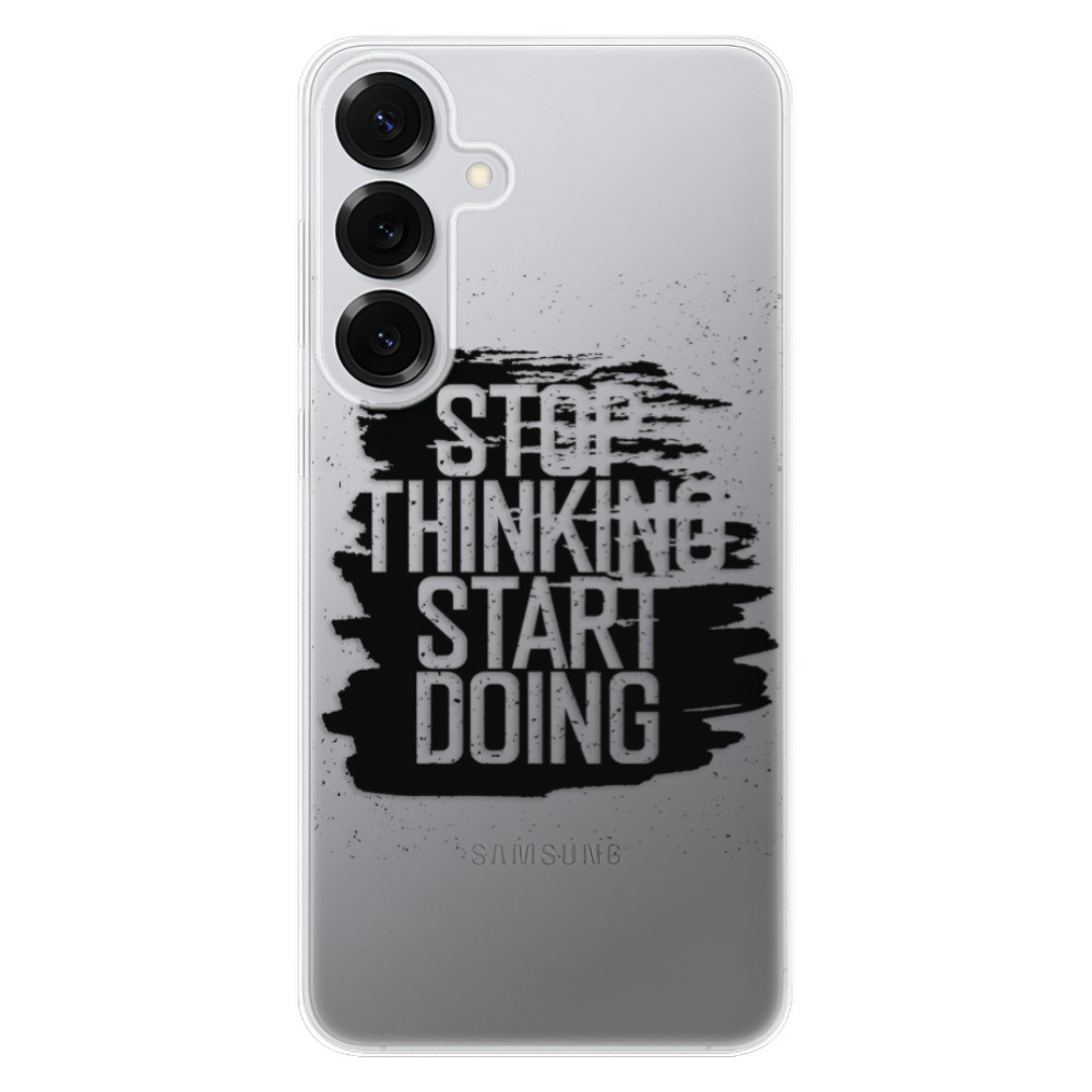 Odolné silikónové puzdro iSaprio - Start Doing - black - Samsung Galaxy S25+