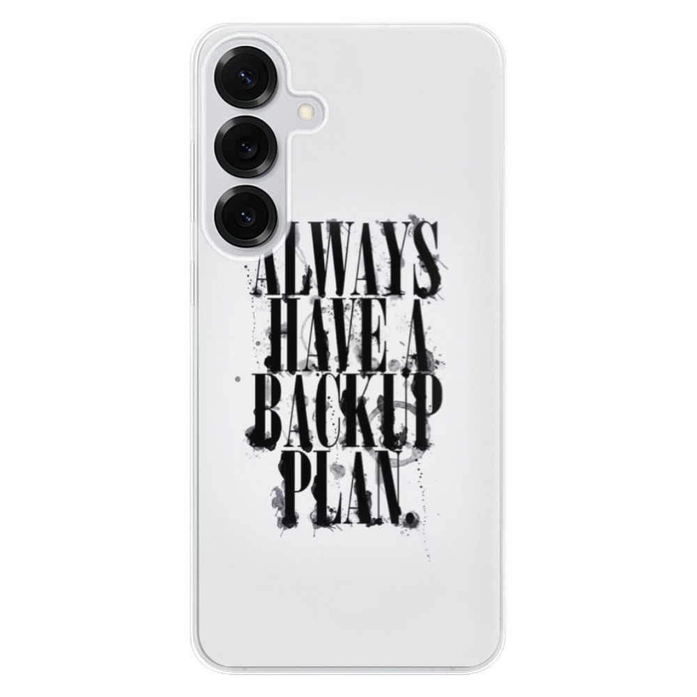 Odolné silikónové puzdro iSaprio - Backup Plan - Samsung Galaxy S25+