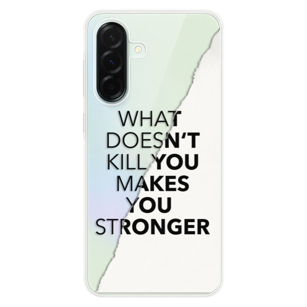 Odolné silikónové puzdro iSaprio - Makes You Stronger - Samsung Galaxy A36