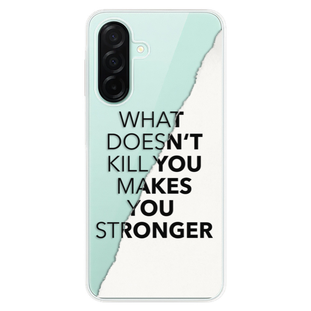 Odolné silikónové puzdro iSaprio - Makes You Stronger - Samsung Galaxy A26