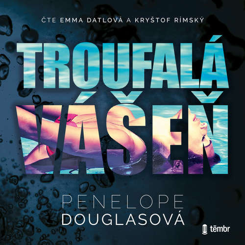 Troufalá vášeň - Penelope Douglasová (mp3 audiokniha)