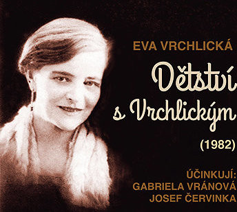 Eva Vrchlická: Dětství s Vrchlickým (1982)
