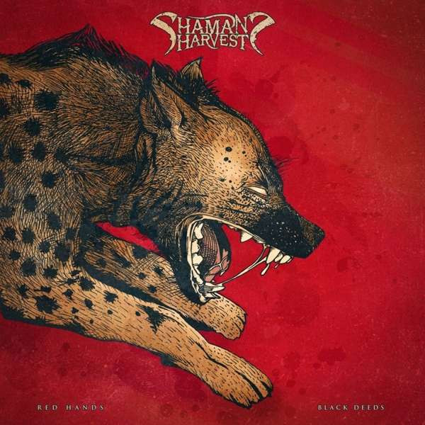 SHAMAN'S HARVEST - RED HANDS BLACK DEEDS, CD