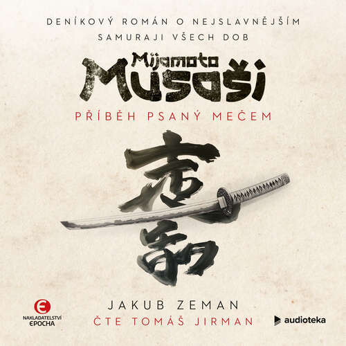 Mijamoto Musaši: Příběh psaný mečem - Jakub Zeman (mp3 audiokniha)