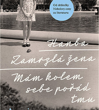 Hanba + Zamrzlá žena + Mám kolem sebe pořád tmu