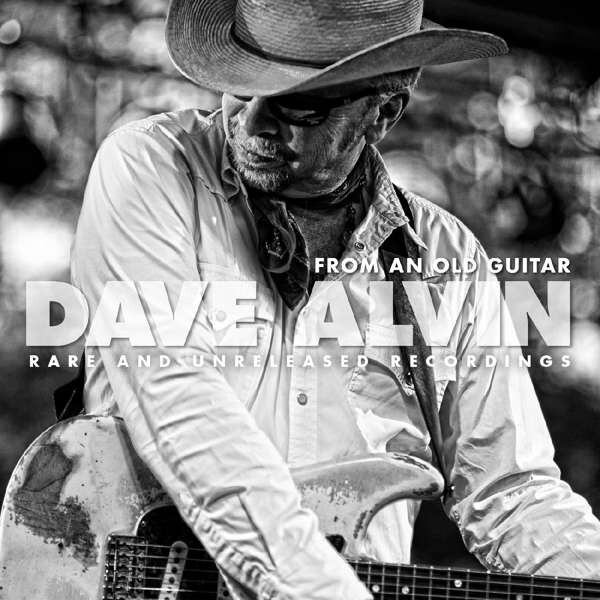 DAVE ALVIN - SONGS FROM AN OLD GUITAR, CD