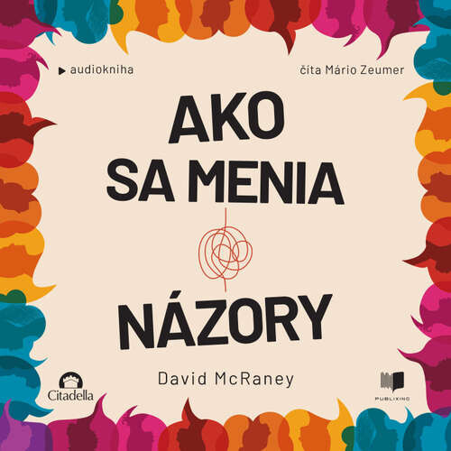 Ako sa menia názory - David McRaney (mp3 audiokniha)