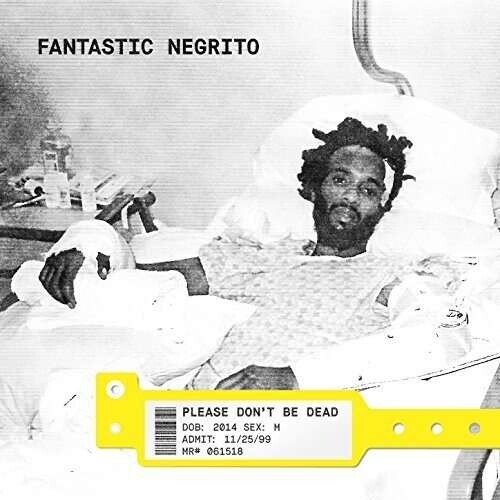 Fantastic Negrito, PLEASE DON'T BE DEAD, CD