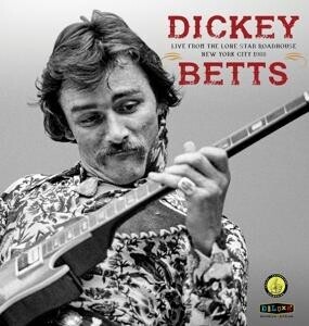 Dickey Betts, LIVE FROM THE LONE STAR ROADHOUSE NEW YORK CITY 1988, CD