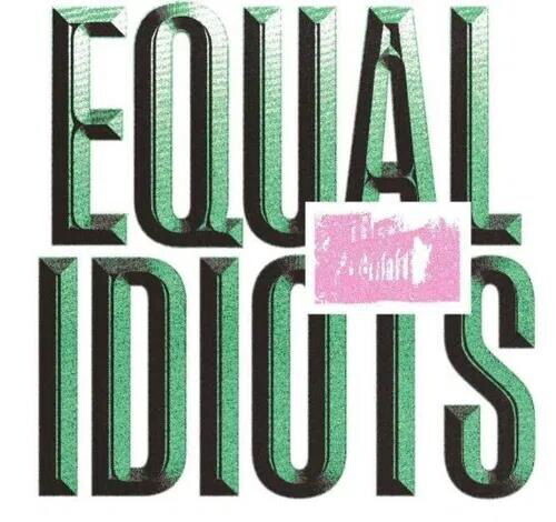 Equal Idiots, EQUAL IDIOTS, CD