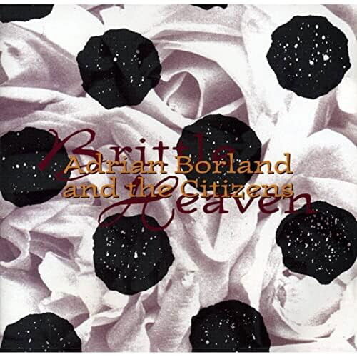 Adrian Borland and The Citizens, BRITTLE HEAVEN, CD