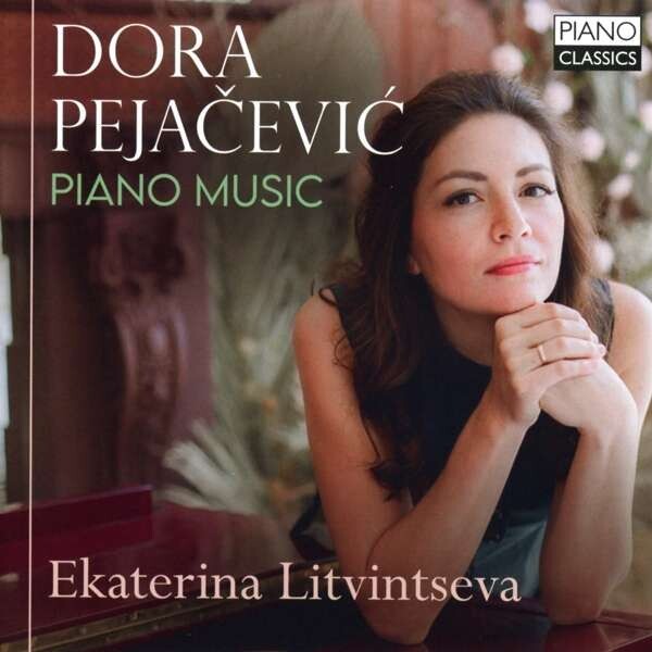 EKATERINA LITVINTSEVA - PEJA?EVI?: PIANO MUSIC, CD