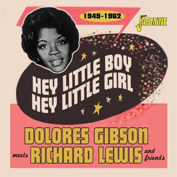 GIBSON, DOLORES MEETS RIC - HEY LITTLE BOY, HEY LITTLE GIRL  1949-1962, CD