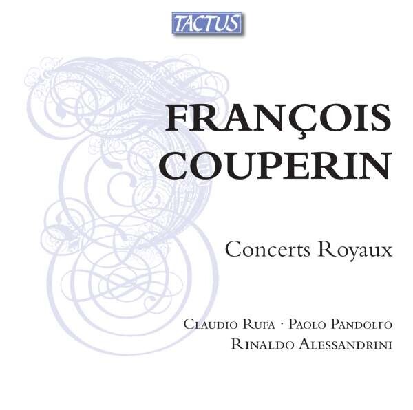 François Couperin, CONCERTS ROYAUX, CD