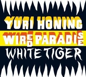 Yuri Honing Wired Paradise, WHITE TIGER, CD