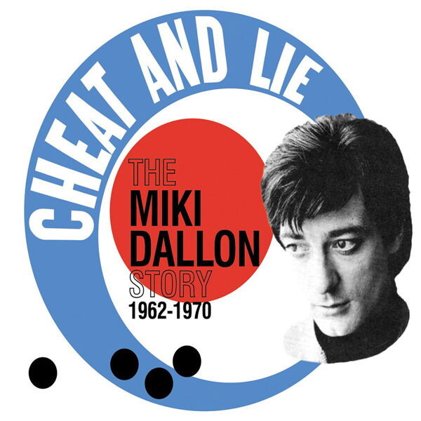 Miki Dallon, CHEAT AND LIE - THE MIKI DALLON STORY 1962-1970, CD