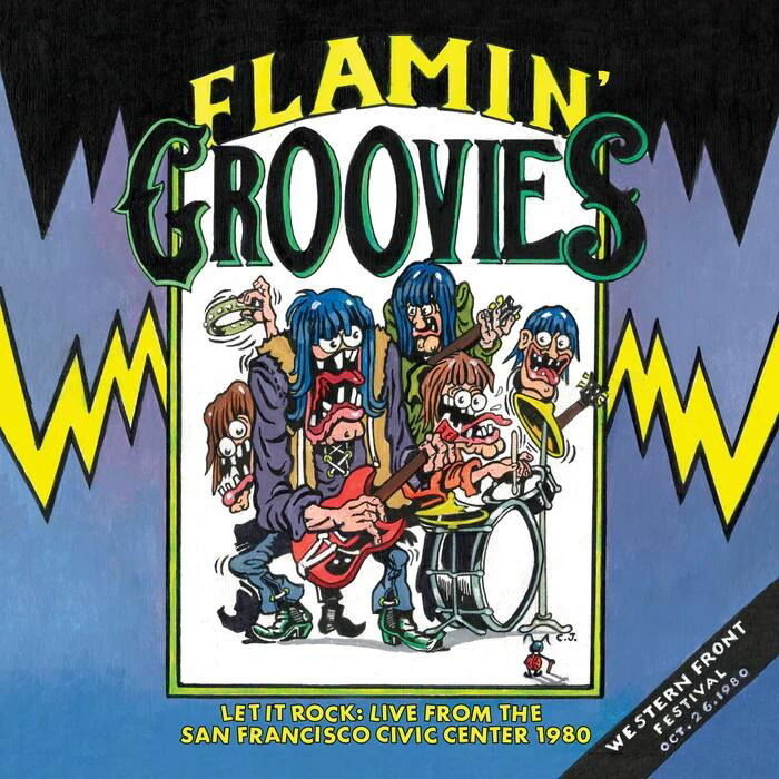 Flamin' Groovies, LET IT ROCK: LIVE FROM THE SAN FRANCISCO CIVIC CENTER 1980, CD