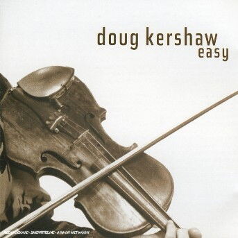 Doug Kershaw, EASY, CD