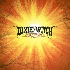 Dixie Witch, INTO THE SUN + 1, CD