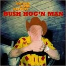 DM Bob & The Deficits, BUSH HOG'N MAN, CD
