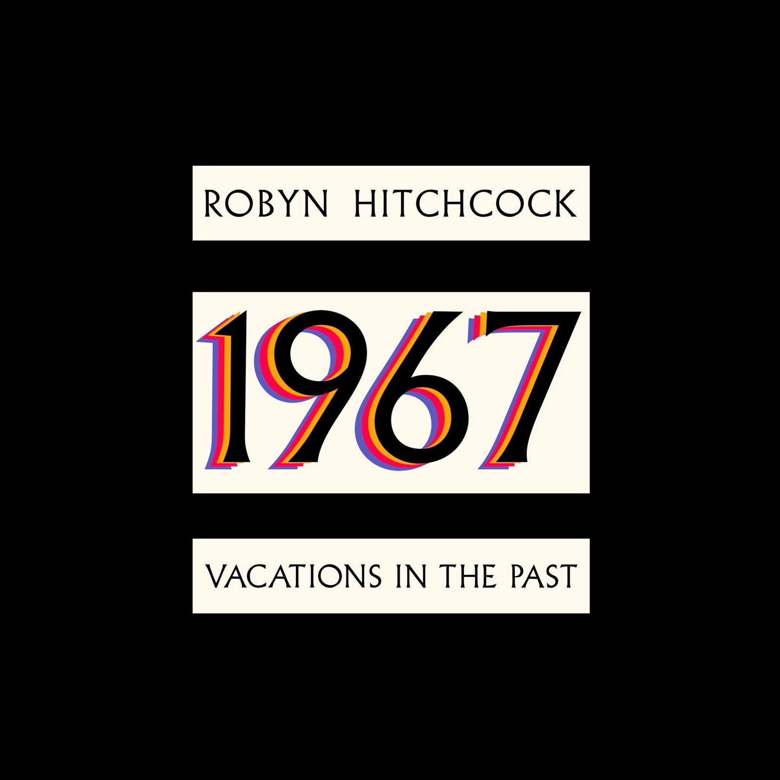 Robyn Hitchcock, 1967 - VACATIONS IN THE PAST, CD