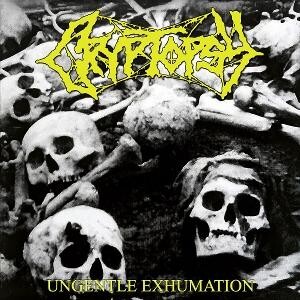 Cryptopsy, UNGENTLE EXHUMATION, CD